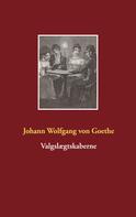 Johann Wolfgang von Goethe: Valgslægtskaberne 