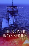 Edward Stratemeyer: The Rover Boys Series (Illustrated Edition) 