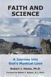Faith and Science - A Journey into God's Mystical Love