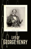 George Henry: Life of George Henry 