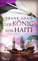 Frank Adam: Der König von Haiti ★★★★