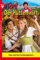 Friederike von Buchner: Toni der Hüttenwirt 101 – Heimatroman 