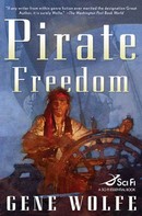 Gene Wolfe: Pirate Freedom 