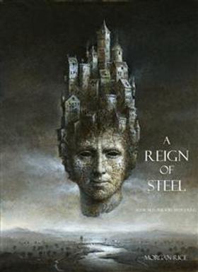 A Reign of Steel (Book #11 of the Sorcerer's Ring)