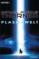 Michael Thurner: Die Plasmawelt ★★★★