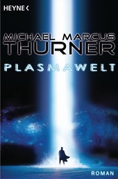 Die Plasmawelt - Roman