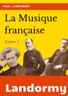 Paul Landormy: La musique française 