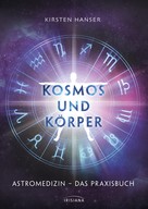 Kirsten Hanser: Kosmos und Körper ★★★