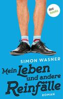Simon Wasner: Mein Leben und andere Reinfälle ★★★★