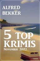 Alfred Bekker: 5 Top Krimis November 2022 