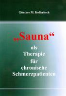 Günther M. Kolleritsch: Sauna als Therapie für chronische Schmerzpatienten 