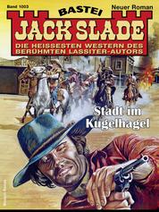 Jack Slade 1003 - Stadt im Kugelhagel