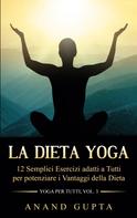 Anand Gupta: La Dieta Yoga 