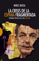 Mikel Buesa Blanco: La crisis de la España fragmentada 