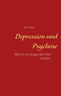 Katrin Biese: Depression und Psychose 