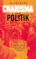 Julia Encke: Charisma und Politik 