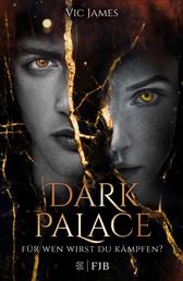 Dark Palace – Für wen wirst du kämpfen? - Band 3