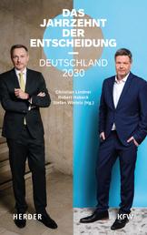 Das Jahrzehnt der Entscheidung - Deutschland 2030