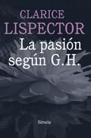 Clarice Lispector: La pasión según G. H. 