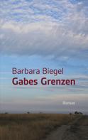Barbara Biegel: Gabes Grenzen 