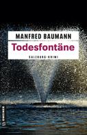 Manfred Baumann: Todesfontäne ★★★★
