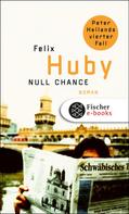 Felix Huby: Null Chance ★★★★