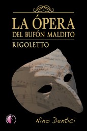La ópera del bufón maldito - Rigoletto