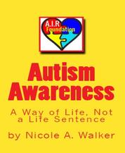 Autism Awareness - A Way of Life, Not a Life Sentence