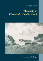 "Heimat Sylt" - Chronik der Familie Kaack