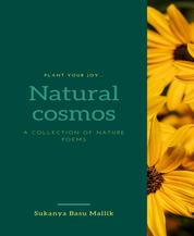 Natural cosmos - A collection of nature poems