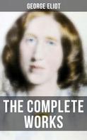 George Eliot: The Complete Works 