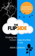 Adam J Jackson: The Flipside 