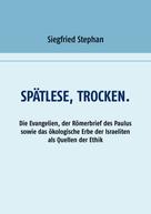 Siegfried Stephan: Spätlese, trocken. 