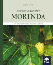 Heilwirkung der Morinda - Die Wunderfrucht aus der Südsee