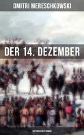 Dmitri Mereschkowski: Der 14. Dezember (Historischer Roman) 