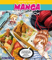 Manga Kochbuch Bento - Japanische Lunchboxen leicht gemacht
