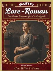 Lore-Roman 175 - Unerfüllte Träume