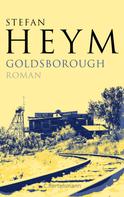 Stefan Heym: Goldsborough 