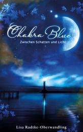 Chakra Blue - Zwischen Schatten und Licht
