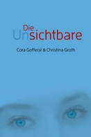 Cora Gofferjé: Die Unsichtbare 
