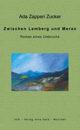 Zwischen Lemberg und Meran - Roman eines Umbruchs