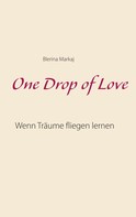 Blerina Markaj: One Drop of Love 