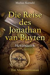 Die Reise des Jonathan van Buyten: Hexenwerk
