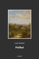 Leo Tolstoi: Polikei 