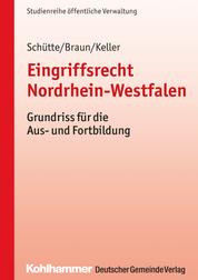 Eingriffsrecht Nordrhein-Westfalen - Grundriss für die Aus- und Fortbildung