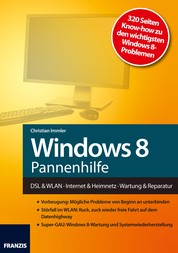 Windows 8 Pannenhilfe - DSL & WLAN · Internet & Heimnetz · Wartung & Reparatur
