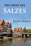Julius Wolff: Der Herr des Salzes 