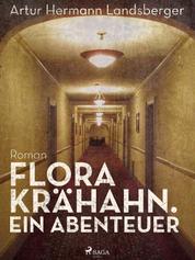 Flora Krähahn. Ein Abenteuer