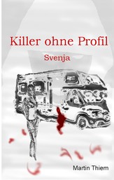 Killer ohne Profil - Svenja