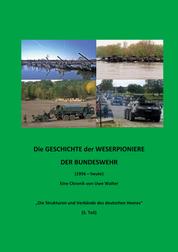 Weserpioniere - Eine Truppengattung des deutschen Feldheeres (1956 - heute) - "Die Strukturen und Verbände des deutschen Heeres" (5. Teil)